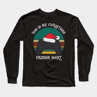 This is my Christmas gaming pajama Long Sleeve T-Shirt